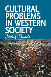 ksiazka tytu: Cultural Problems in Western Society autor: Seerveld Calvin G.