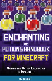 Enchanting and Potions Handbook for Minecraft, BlockBoy