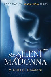 The Silent Madonna, Damiani Michelle