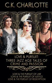 Love and Pursuit, Charlotte C. K.