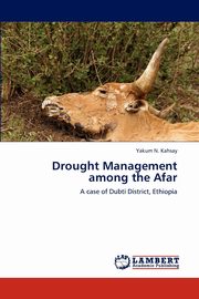 Drought Management among the Afar, N. Kahsay Yakum