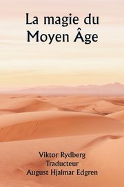 La magie du Moyen ge, Rydberg Viktor
