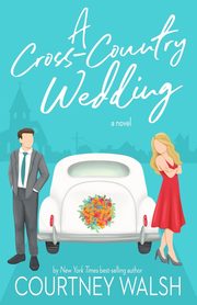 A Cross-Country Wedding, Walsh Courtney
