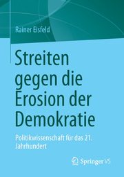 Streiten gegen die Erosion der Demokratie, Eisfeld Rainer
