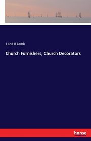 Church Furnishers, Church Decorators, Lamb J and R
