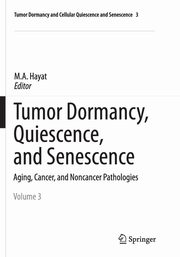Tumor Dormancy, Quiescence, and Senescence, Vol. 3, 