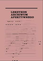 Leksykon archiwum afektywnego, 