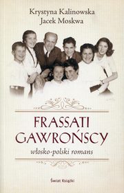 ksiazka tytu: Frassati Gawroscy autor: Moskwa Jacek, Kalinowska Krystyna