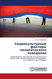 ksiazka tytu: Sotsiokul'turnye faktory politicheskogo povedeniya autor: Shevtsova Ol'ga