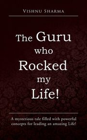 The Guru Who Rocked My Life!, Sharma Vishnu