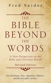The Bible Beyond the Words, Snider Fred
