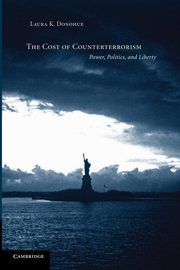 The Cost of Counterterrorism, Donohue Laura K.