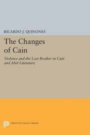 The Changes of Cain, Quinones Ricardo J.