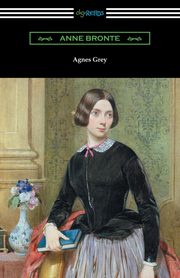 Agnes Grey, Bronte Anne