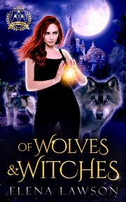 Of Wolves & Witches, Lawson Elena