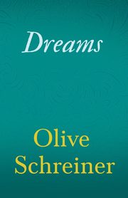 Dreams, Schreiner Olive
