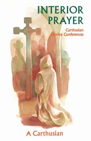 Interior Prayer, A. Carthusian