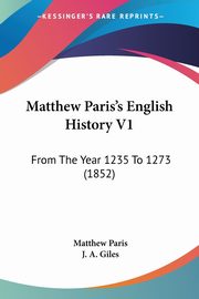 Matthew Paris's English History V1, Paris Matthew