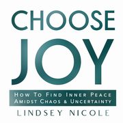 Choose Joy, Nicole Lindsey