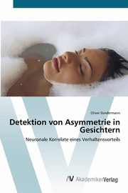 ksiazka tytu: Detektion von Asymmetrie in Gesichtern autor: Sndermann Oliver