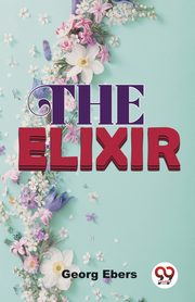 The Elixir, Ebers Georg