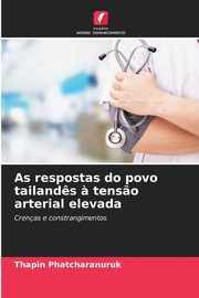 As respostas do povo tailand?s ? tens?o arterial elevada, Phatcharanuruk Thapin