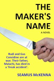 THE MAKER'S NAME, McKenna Seamus