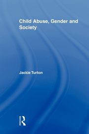 Child Abuse, Gender and Society, Turton Jackie