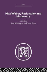 Max Weber, Rationality and Modernity, 