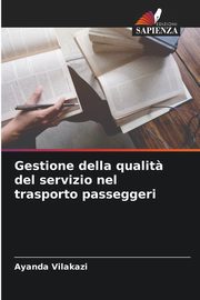 Gestione della qualit? del servizio nel trasporto passeggeri, Vilakazi Ayanda