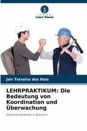 LEHRPRAKTIKUM, Teixeira dos Reis Jair
