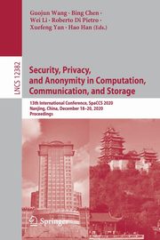 Security, Privacy, and Anonymity in Computation, Communication, and Storage, 