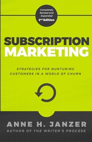 ksiazka tytu: Subscription Marketing autor: Janzer Anne