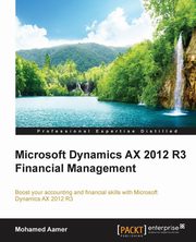 Microsoft Dynamics AX 2012 R3 Financial Management, Aamer Mohamed
