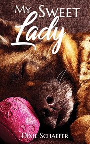 ksiazka tytu: My Sweet Lady autor: Schaefer Dixie