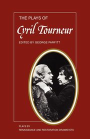 The Plays of Cyril Tourneur, Tourneur Cyril