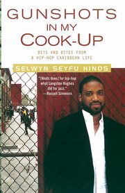 Gunshots in My Cook-Up, Hinds Selwyn Seyfu