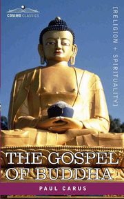 The Gospel of Buddha, Carus Paul