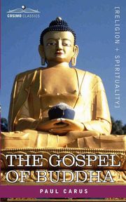 The Gospel of Buddha, Carus Paul