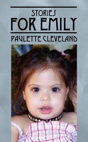 Stories for Emily, Cleveland Paulette