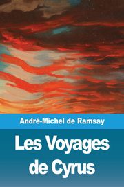 Les Voyages de Cyrus, de Ramsay Andr-Michel