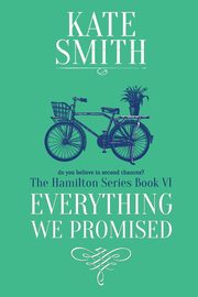 Everything We Promised, Smith Kate