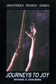 JOURNEYS TO JOY - REVISED, Chalberg Michael E.