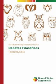 Debates Filosficos, Archanjo Veloso Rocha (Org.) Ana Cludi