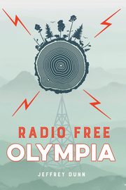 Radio Free Olympia, Dunn Jeffrey