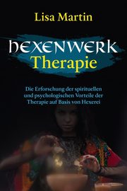 ksiazka tytu: Hexenwerk Therapie autor: Martin Lisa