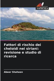 Fattori di rischio dei cheloidi nei siriani, Shaheen Abeer