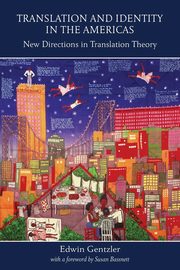 Translation and Identity in the Americas, Gentzler Edwin