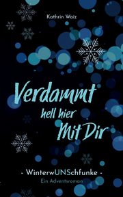 Verdammt hell hier mit dir, Waiz Kathrin