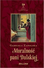 ksiazka tytu: Moralno pani Dulskiej autor: Zapolska Gabriela